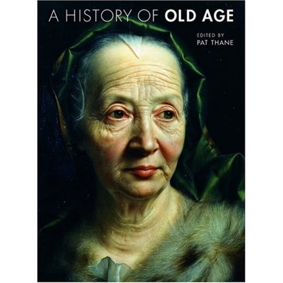 Pre-Owned A History of Old Age (Hardcover) 0892368349 9780892368341