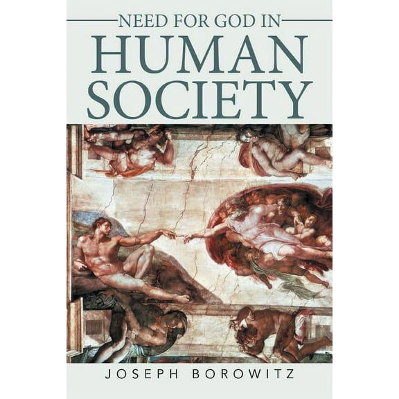 Need for God in Human Society, (Paperback)