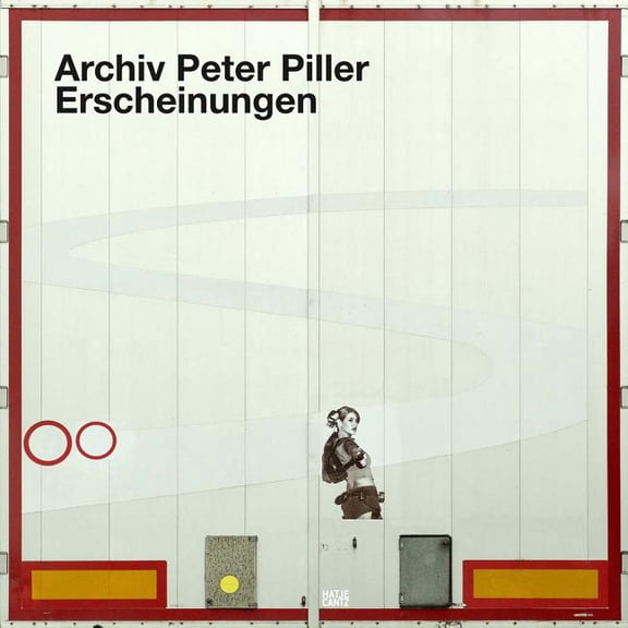 Peter Piller: Archiv : Erscheinungen (Hardcover)