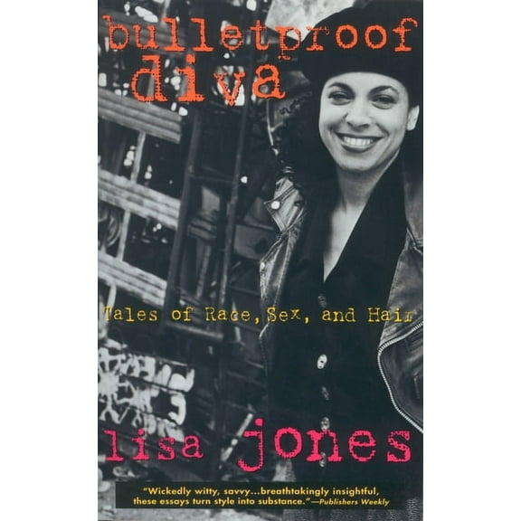 Bulletproof Diva: Tales of Race, Sex, and Hair, (Paperback)