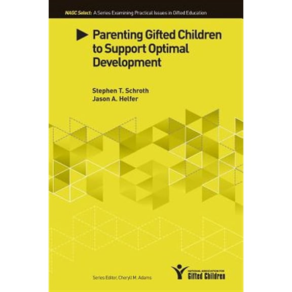 Pre-Owned Parenting Gifted Children to Support Optimal Development -- Stephen T. Schroth