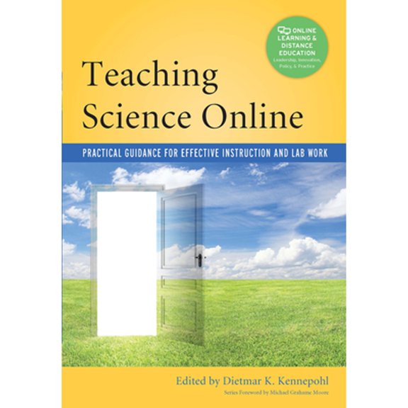 Pre-Owned Teaching Science Online: Practical Guidance for Effective Instruction and Lab Work (Paperback) 1620361884 9781620361887