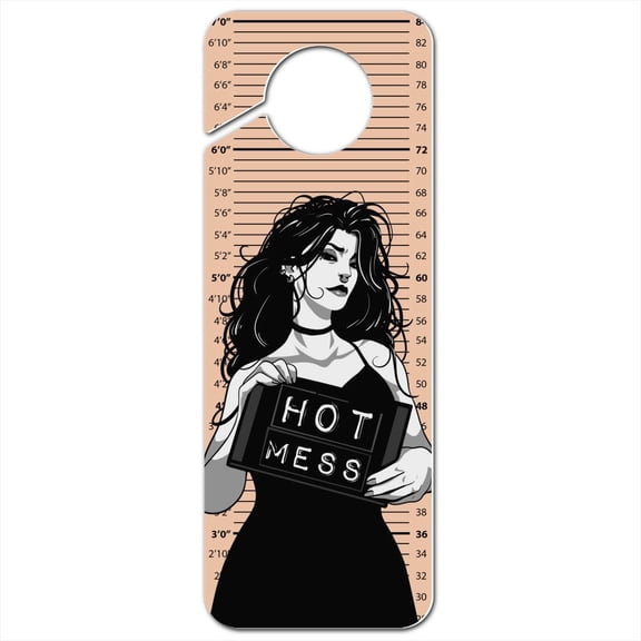 Hot Mess Woman Mug Shot Plastic Door Knob Hanger Sign