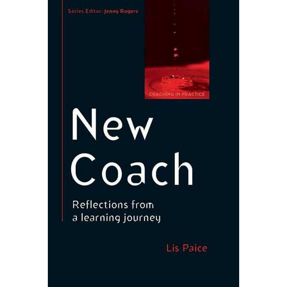 New Coach: Reflections from a Learning Journey, (Paperback)