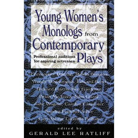 Young Women's Monologues from Contemporary Plays : Professional Auditions for Aspiring (Best Female Monologues From Plays)