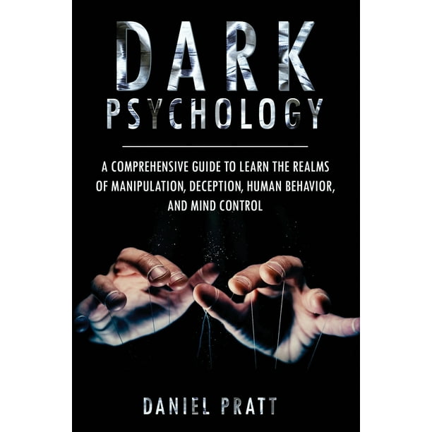 Dark Psychology: Dark Psychology : A Comprehensive Guide To Learn The ...