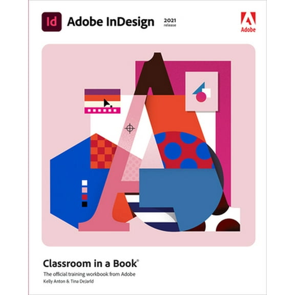 Pre-Owned Adobe InDesign Classroom in a Book (2021 release) (Paperback) 0136870287 9780136870289