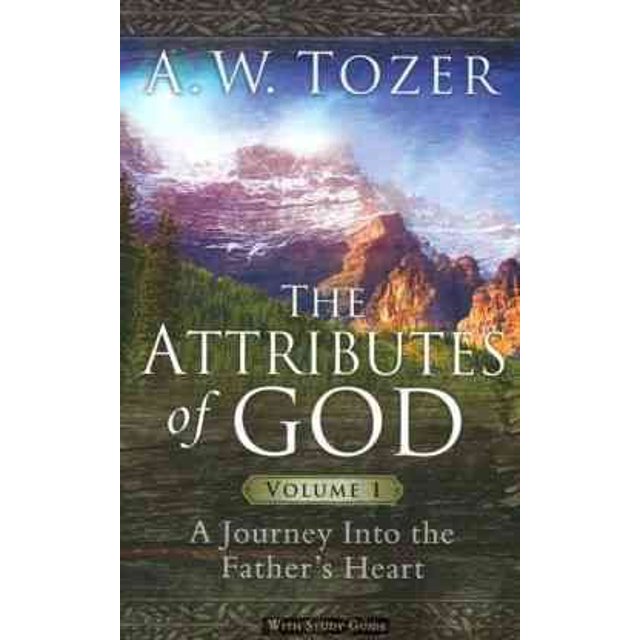 Pre-Owned The Attributes of God Volume 1: A Journey Into the Father's Heart (Paperback) 1600661297 9781600661297