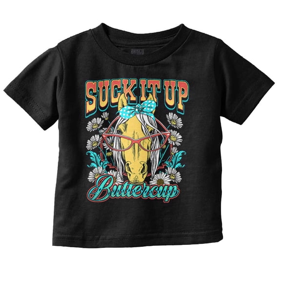 Funny Horse Suck It up Buttercup Toddler Little Girl Graphic Tee Shirt Brisco Brands 6M