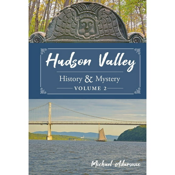 Hudson Valley History & Mystery, Volume 2, (Hardcover)