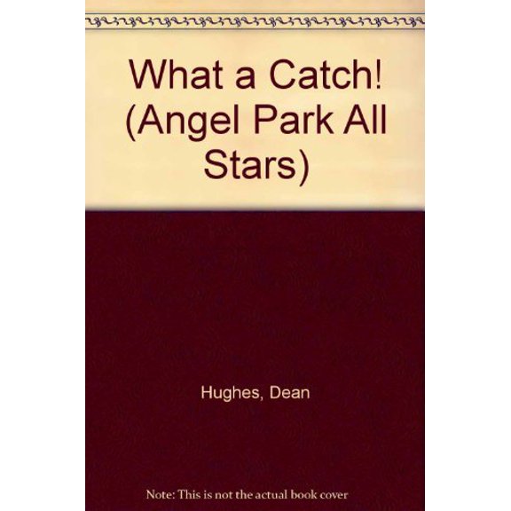 Pre-Owned WHAT A CATCH! #4 (Angel Park All Stars) (Paperback) 0679804293 9780679804291