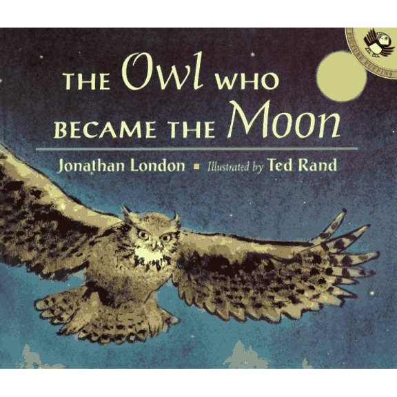 Pre-Owned The Owl Who Became the Moon: A Cherokee Story (Picture Puffins) (Paperback) 0140549609 9780140549607