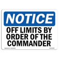 thumbnail image 1 of SignMission OS-NS-A-1218-L-16925 Panneau d'Avis OSHA 12 x 18 Po - Limites Off par Ordre du Commandant, 1 of 1