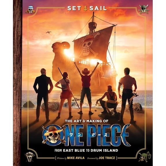 Set Sail: The Art and Making of One Piec Set Sail: The Art and Making of One Piece, (Hardcover)