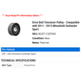 thumbnail image 2 of Drive Belt Tensioner Pulley - Compatible with 2011 - 2012 Mitsubishi Outlander Sport, 2 of 2
