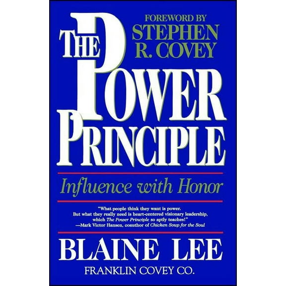 The Power Principle: Influence with Honor, (Paperback)