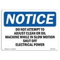 thumbnail image 1 of SignMission OS-NS-A-1218-L-11070 12 x 18 in. OSHA Notice Sign - Do Not Attempt to Adjust Clean or Oil Machine, 1 of 1