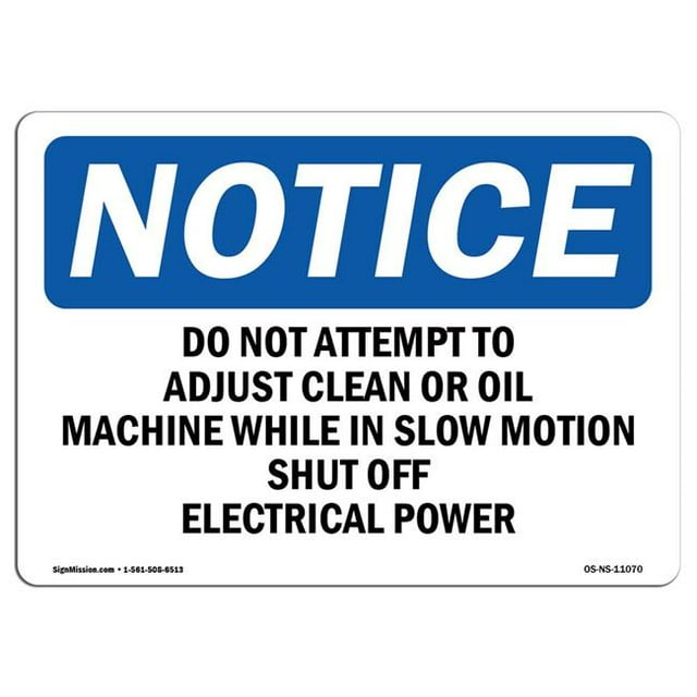 SignMission OS-NS-A-1218-L-11070 12 x 18 in. OSHA Notice Sign - Do Not Attempt to Adjust Clean or Oil Machine