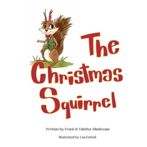 The Christmas Squirrel, (Hardcover)