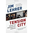 thumbnail image 1 of Pre-Owned Tension City: Inside the Presidential Debates (Paperback) 081298143X 9780812981438, 1 of 1