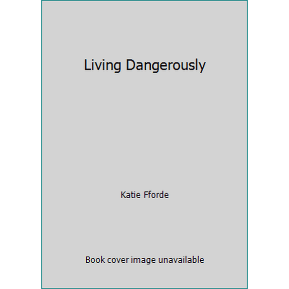 Pre-Owned Living Dangerously (Paperback) 0099543346 9780099543343