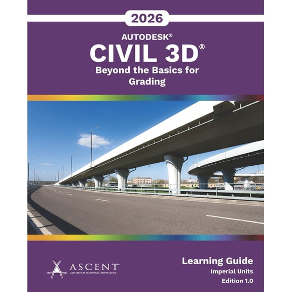 Autodesk Civil 3D 2026 Autodesk Civil 3D 2026: Beyond the Basics for Grading (Imperial Units), Book 6, (Paperback)