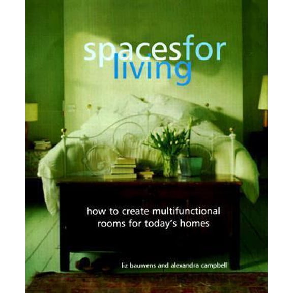 Pre-Owned Spaces for Living: How to Create Multifunctional Rooms for Today's Homes (Paperback) 0609803557 9780609803554