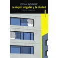 thumbnail image 1 of La mujer singular y la ciudad SEXTO PISO VIVIAN GORNICK, 1 of 1