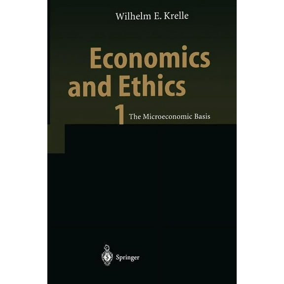 Economics and Ethics 1: The Microeconomic Basis, (Paperback)