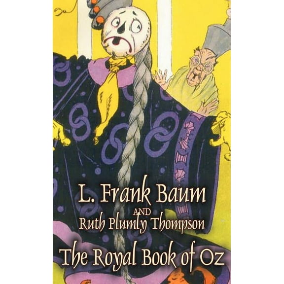 Oz The Royal Book of Oz by L. Frank Baum, Fiction, Fantasy, Fairy Tales, Folk Tales, Legends & Mythology, (Hardcover)