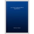 thumbnail image 1 of Pre-Owned Low Carb Cookbook with 4 Ingredients 2 (Hardcover), 1 of 1