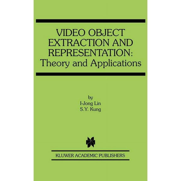 The Springer International Engineering a Video Object Extraction and Representation: Theory and Applications, Book 584, (Hardcover)