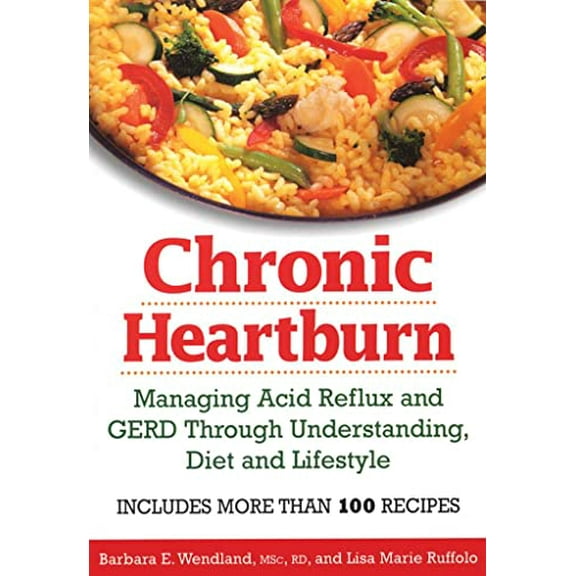 Pre-Owned Chronic Heartburn: Managing Acid Reflux and GERD Through Understanding, Diet and Lifestyle (Paperback) 0778801349 9780778801344