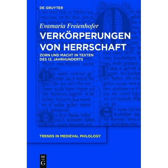 Trends in Medieval Philology VerkÃ¶rperungen von Herrschaft, Book 32, (Hardcover)