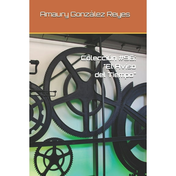 Colecciones: Colección #96: "El Aviso del Tiempo" (Paperback)