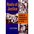 thumbnail image 1 of Pre-Owned Roots of Justice: Stories of Organizing in Communities of Color (Paperback) 1890759023 9781890759025, 1 of 1