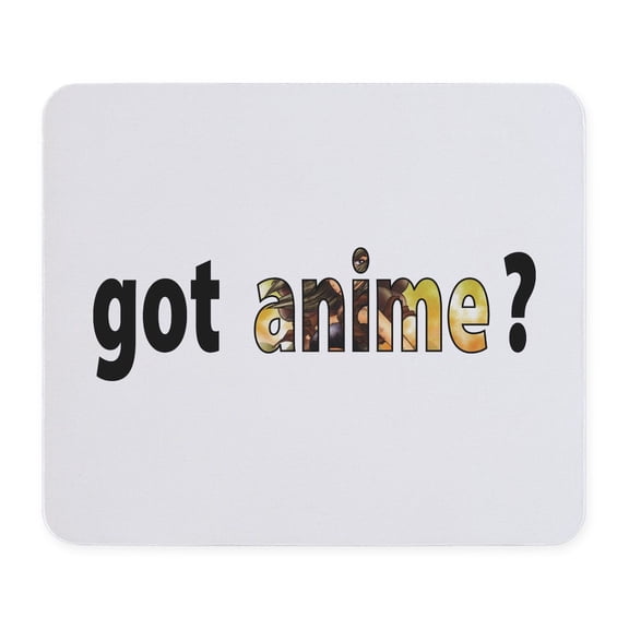 CafePress - Got Anime? Mousepad - Non-slip Rubber Mousepad, Gaming Mouse Pad
