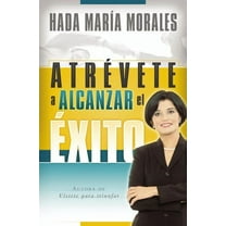 La Atr��vete a Alcanzar El ��xito, (Paperback)