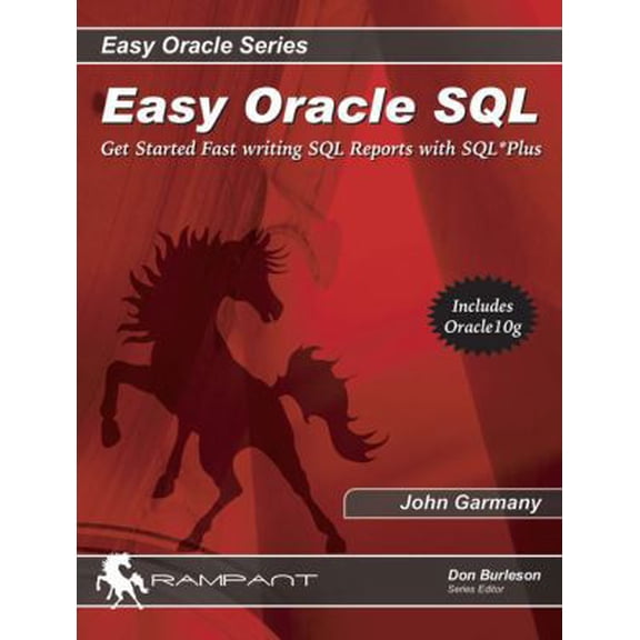 Pre-Owned Easy Oracle SQL: Get Started with Fast Writing SQL Reports With SQL*Plus (Paperback) 0972751378 9780972751377