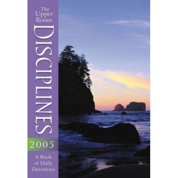 Pre-Owned The Upper Room Disciplines 2005: A Book of Daily Devotions (Paperback) 0835898695 9780835898690