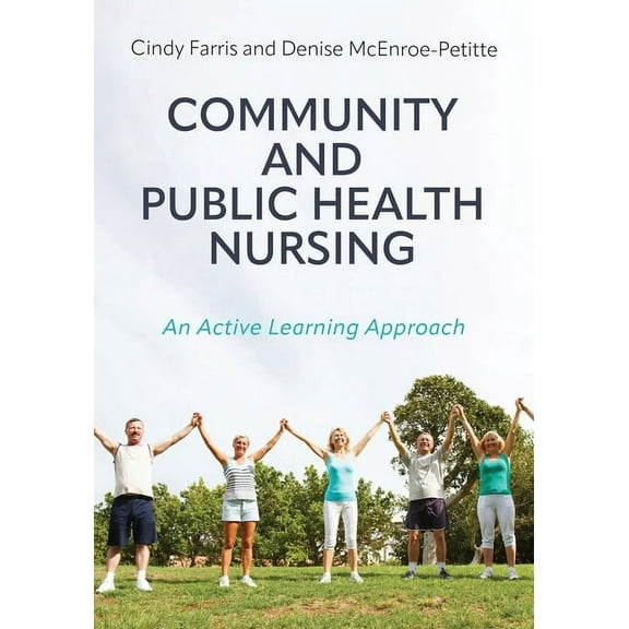 Community and Public Health Nursing: An Active Learning Approach, (Paperback)