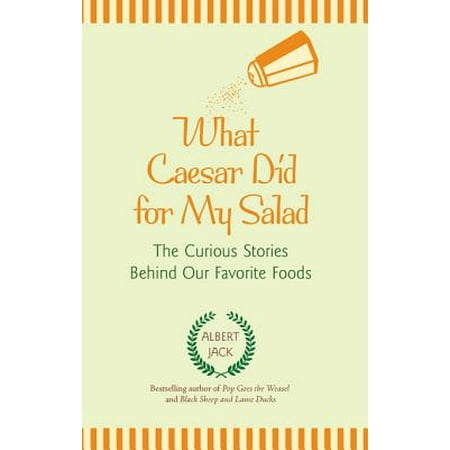 What Caesar Did for My Salad - eBook (Best Caesar Salad Los Angeles)