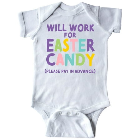 

Inktastic Will Work for Easter Candy Please Pay in Advance Gift Baby Boy or Baby Girl Bodysuit