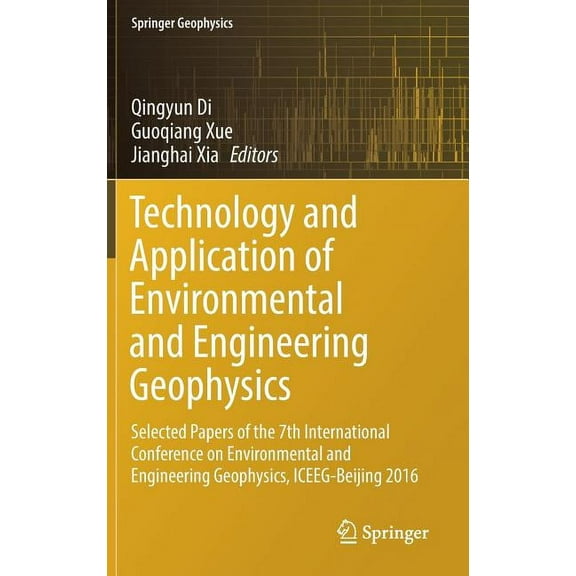 Springer Geophysics Technology and Application of Environmental and Engineering Geophysics: Selected Papers of the 7th International Confere, (Hardcover)