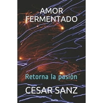 Fermentados: Amor Fermentado: Retorna la pasión #2 (Paperback)