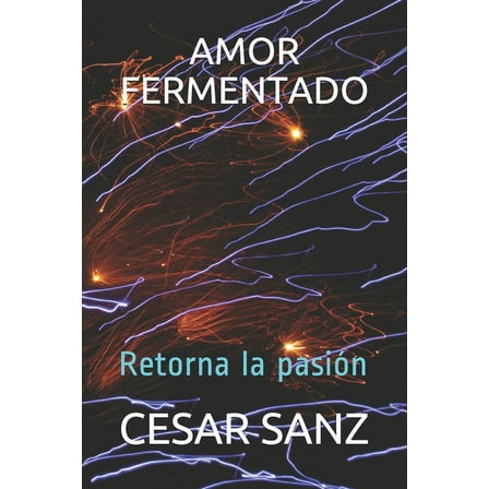 Fermentados: Amor Fermentado: Retorna la pasión #2 (Paperback)
