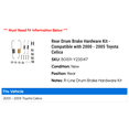 thumbnail image 2 of Rear Drum Brake Hardware Kit - Compatible with 2000 - 2005 Toyota Celica 2001 2002 2003 2004, 2 of 2