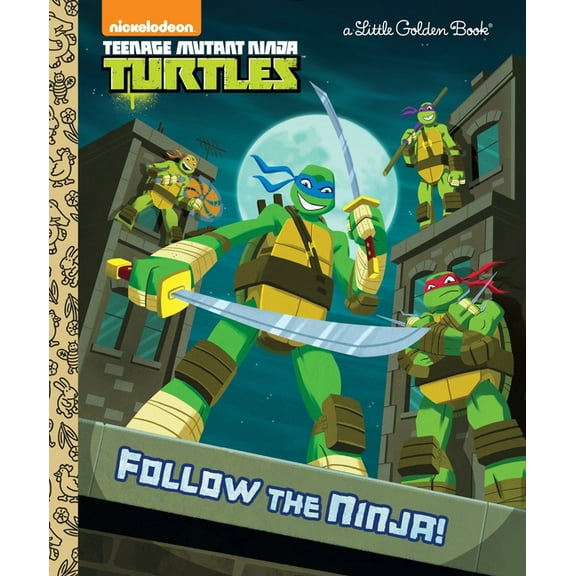 Little Golden Book Follow the Ninja! (Teenage Mutant Ninja Turtles), (Hardcover)