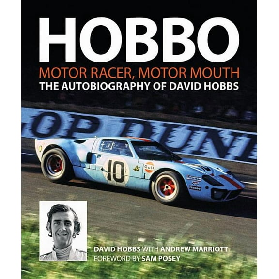 Hobbo: The Autobiography of David Hobbs: Motor Racer, Motor Mouth, (Hardcover)