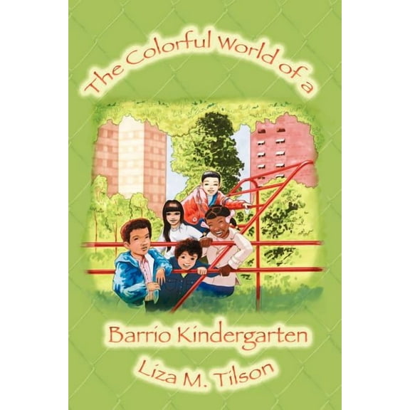 The Colorful World of a Barrio Kindergarten, (Paperback)